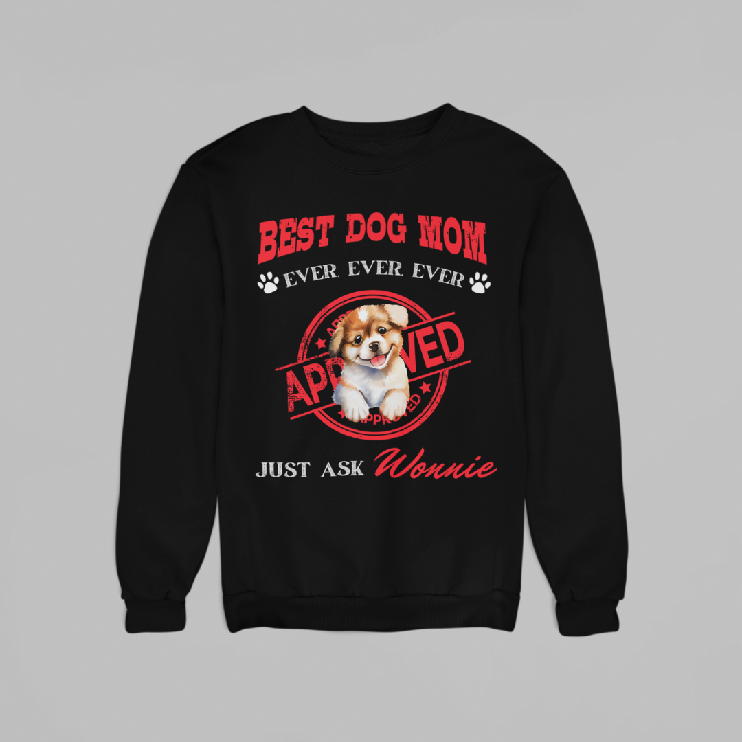 Best Dog Mom (Sweatshirt Edition)