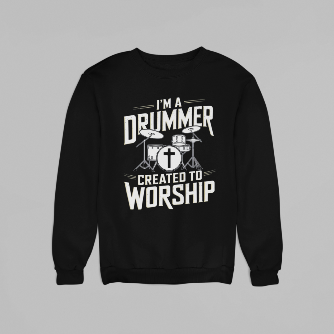 I'm a Drummer (SWEATSHIRT EDITION)