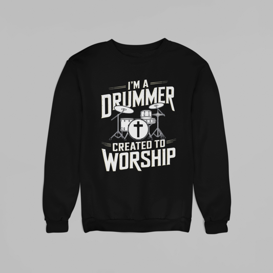 I'm a Drummer (SWEATSHIRT EDITION)