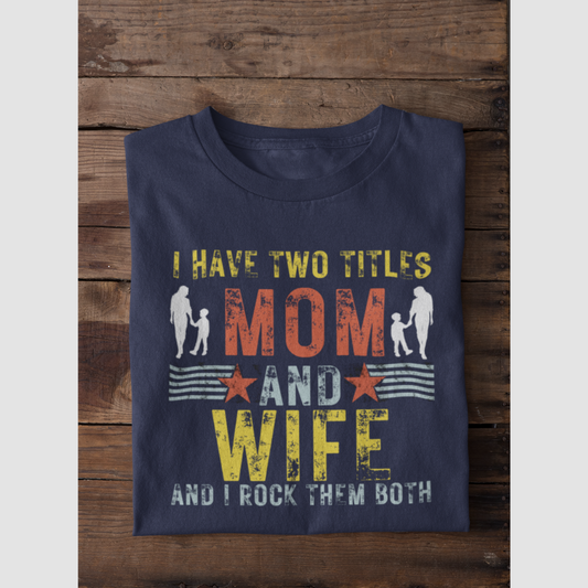 I have Two Title (WIFE EDTION) Unisex T-Shirt