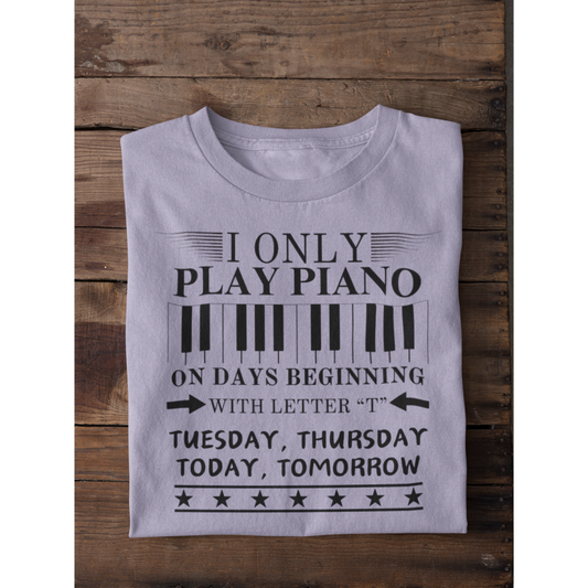 I Only Play Piano